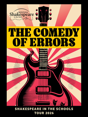 Montana Shakespeare in the Schools Presents: The Comedy of Errors